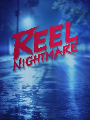 Reel Nightmare